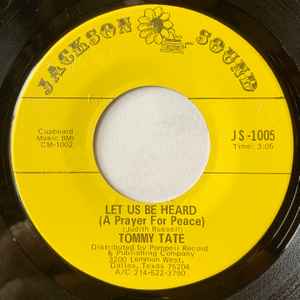Tommy Tate - Let Us Be Heard  (A Prayer For Peace) / Peace Is All I Need album cover
