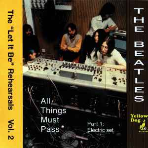 The Beatles - The "Let It Be" Rehearsals, Vol. 2 - All Things Must Pass (Part 1: Electric Set)