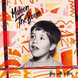 Maloon TheBoom - Boy With A Box album cover