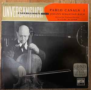 Pablo Casals - Pablo Casals • I / Suiten Für Violoncello Solo Nr. 1 G-Dur • Nr. 2 D-Moll album cover