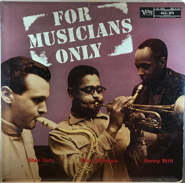 Dizzy Gillespie • Stan Getz • Sonny Stitt – For Musicians Only 