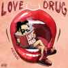 Kid Buu - Love Drug
