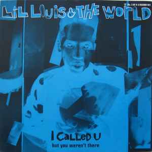 Lil Louis & The World – I Called U (But You Weren't There) (1989