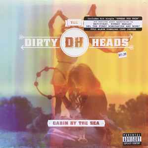 Cabin By The Sea - The Dirty Heads