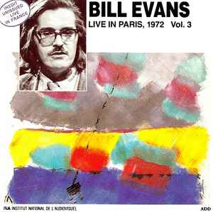 Bill Evans - Live In Paris, 1972 Vol. 3 | Releases | Discogs