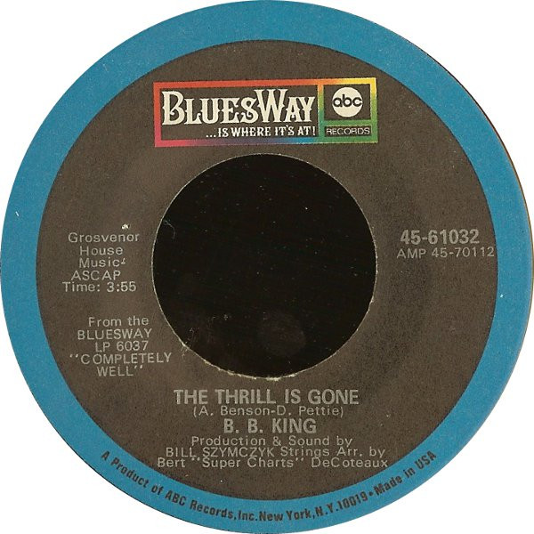 B.B. King – The Thrill Is Gone (1969, Plastic Products Pressing, Vinyl) -  Discogs