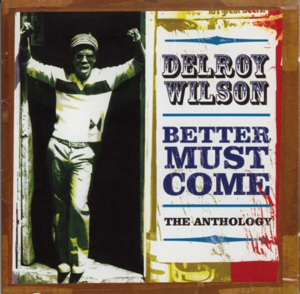 Delroy Wilson – Better Must Come - The Anthology (2004, CD) - Discogs