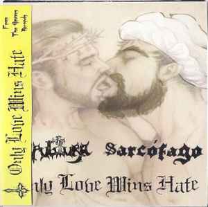 Sepultura, Sarcófago – Only Love Wins Hate (CDr) - Discogs