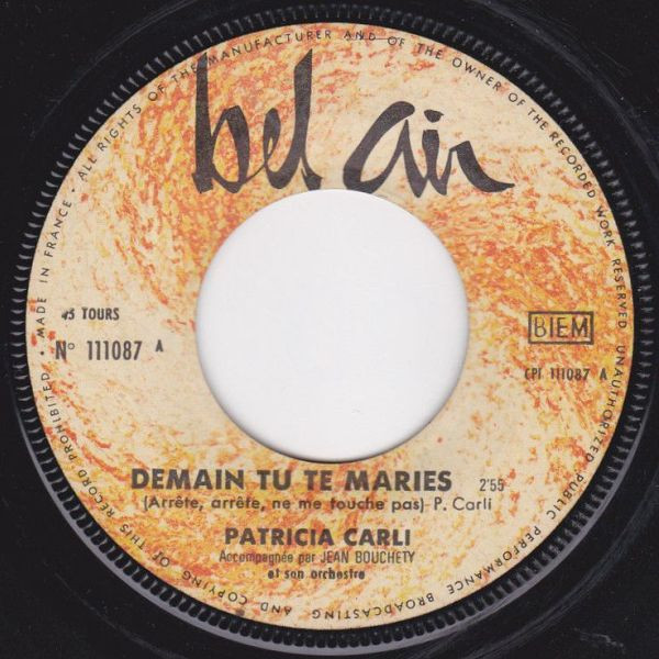 Patricia Carli – Demain Tu Te Maries (Arrête, Arrête, Ne Me Touche Pas)  (1963, Vinyl) - Discogs