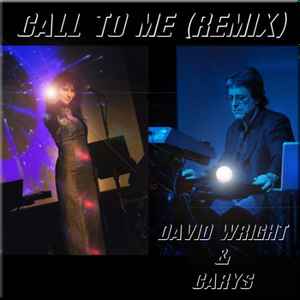 David Wright (2) - Call To Me (Remix) album cover