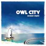 Ocean Eyes, Owl City Wiki