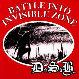 D.S.B. – Battle Into Invisible Zone (2002, CD) - Discogs