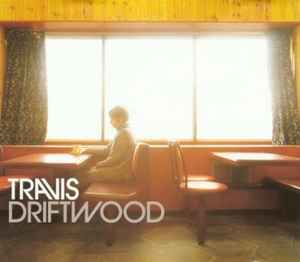 Driftwood - Travis