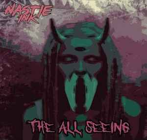 Nastie Ink - The All Seeing album cover