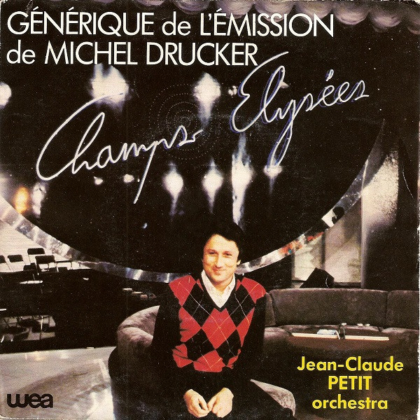 descargar álbum Download JeanClaude Petit Orchestra Générique De L'émission De Michel Drucker - Champs Elysées album