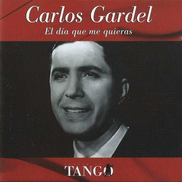 ladda ner album Carlos Gardel - El Día Que Me Quieras