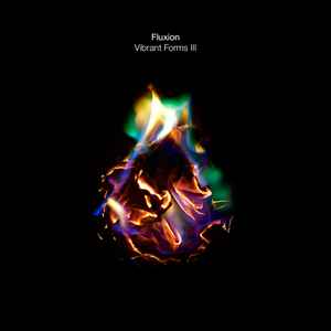 Fluxion - Vibrant Forms III album cover