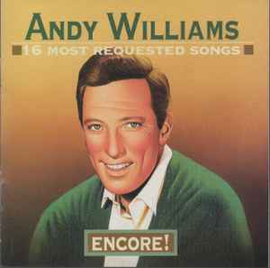 Andy Williams - 16 Most Requested Songs: Encore! album cover
