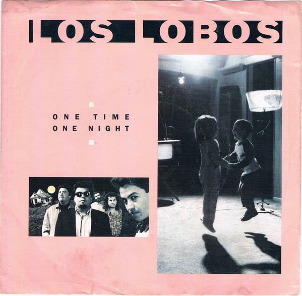 Los Lobos - One Time One Night | Releases | Discogs
