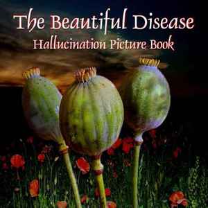 The Beautiful Disease - Hallucination Picturebook album cover