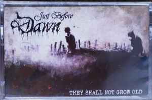 Just Before Dawn - They Shall Not Grow Old