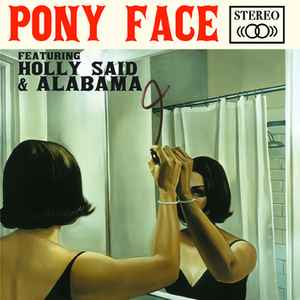Pony Face - Alabama / Holly Said album cover