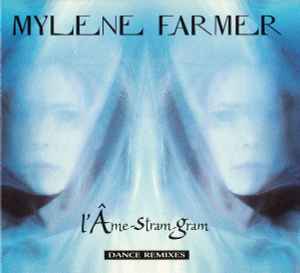 Mylène Farmer - L'Âme-Stram-Gram (Dance Remixes)