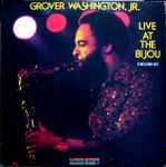 Grover Washington, Jr. – Live At The Bijou (1977, Vinyl) - Discogs