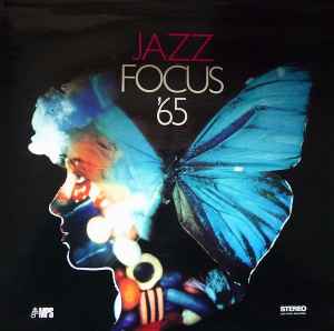 Jazz Focus '65 - Jazz Focus '65