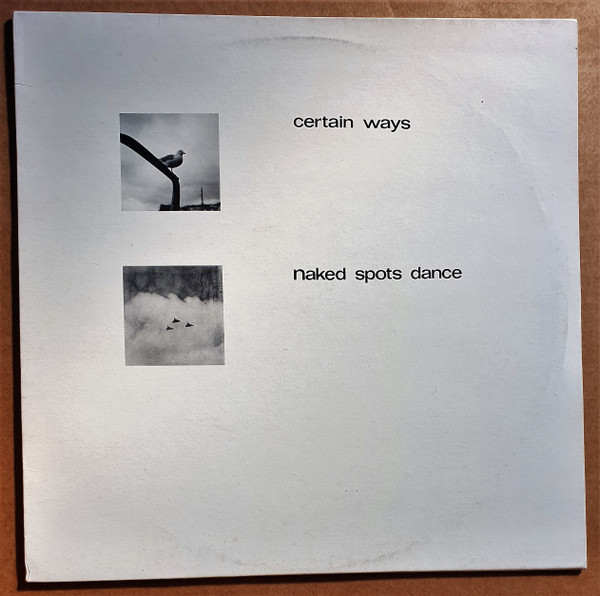 Naked Spots Dance Certain Ways Vinyl Discogs