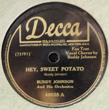 ladda ner album Buddy Johnson And His Orchestra - Hey Sweet Potato One Thing I Never Could Do
