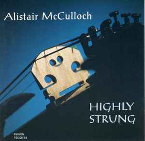 Alistair McCulloch - Highly Strung album cover