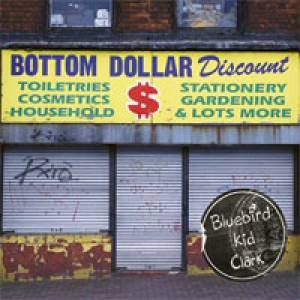 baixar álbum Bluebird Kid Clark - Bottom Dollar
