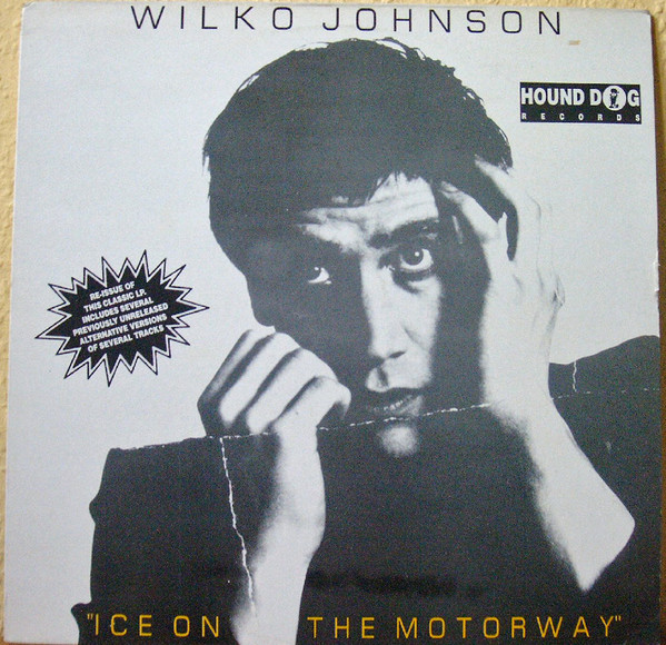 Wilko Johnson – Ice On The Motorway (1990, Vinyl) - Discogs