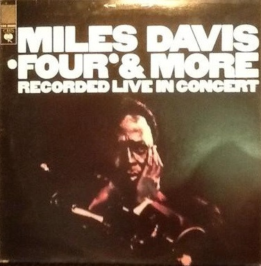 Miles Davis – 'Four' & More - Recorded Live In Concert (Vinyl