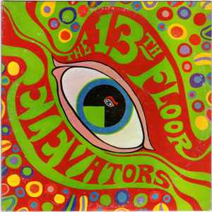 The 13th Floor Elevators* - The Psychedelic Sounds Of The 13th Floor Elevators