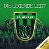 Various - Die Legende Lebt - FC Wacker Innsbruck 