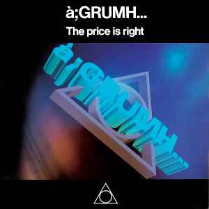 Portada de album à;GRUMH... - The Price Is Right