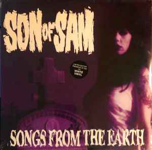 Son Of Sam – Songs From The Earth (2001, White, Vinyl) - Discogs