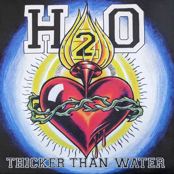 H2O - Thicker Than Water | Releases | Discogs