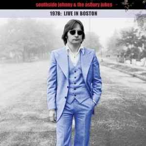 Southside Johnny & The Asbury Jukes - 1978: Live In Boston album cover