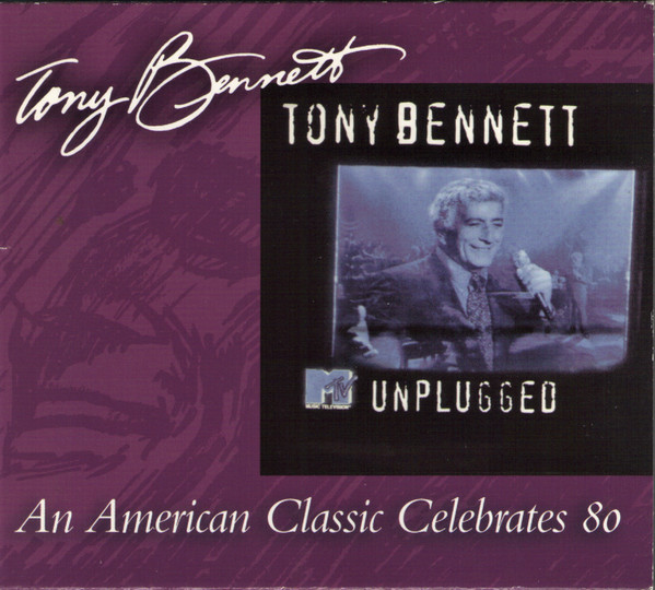 Tony Bennett – MTV Unplugged (2006, CD) - Discogs