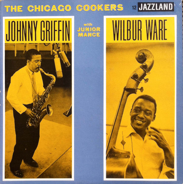 Wilbur Ware Quintet Featuring Johnny Griffin - The Chicago Sound
