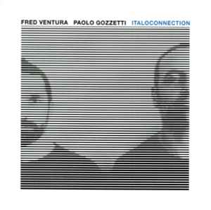 Italoconnection - Fred Ventura, Paolo Gozzetti, Italoconnection