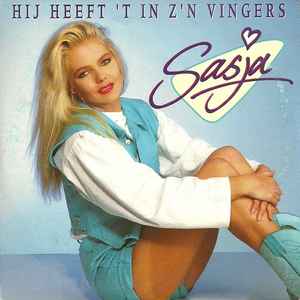 Sasja Velt - Hij Heeft 'T In Z'n Vingers album cover