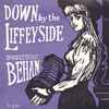 Dominic Behan - Down By The Liffeyside 
