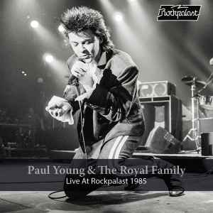 Paul Young & The Royal Family – Live At Rockpalast 1985 (2019