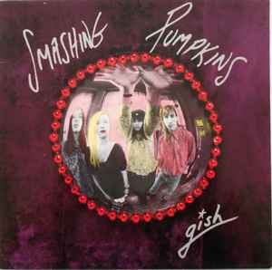 Smashing Pumpkins – Gish (1991, Vinyl) - Discogs