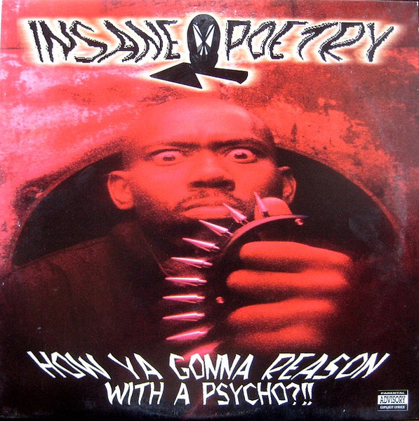 Insane Poetry - How Ya Gonna Reason With A Psycho?!! | Releases