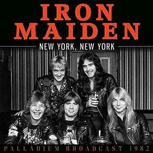Iron Maiden – New York, New York - Palladium Broadcast 1982 (2021 ...